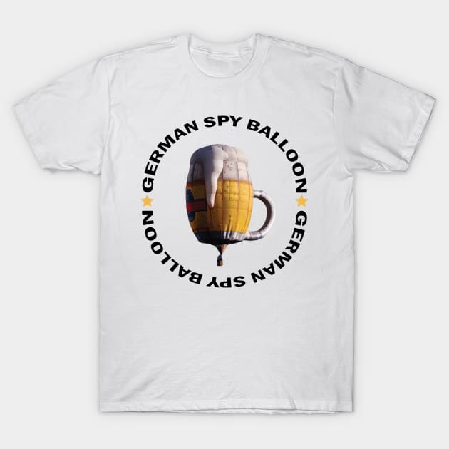 GERMAN SPY BALLOON -CHINESS SPY BALLOON- T-Shirt by S-Log